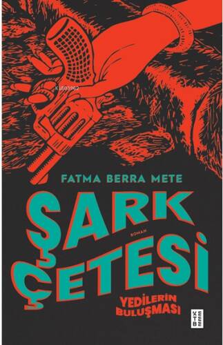 Şark Çetesi;Yedilerin Buluşması - 1