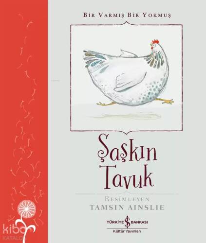 Şaşkın Tavuk – Bir Varmış Bir Yokmuş - 1