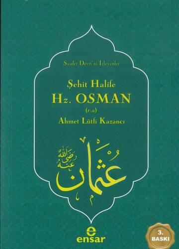 Şehit Halife Hz. Osman (r.a.) - 1