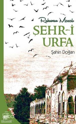 Şehr-i Urfa; Ruhumun Masalı - 1