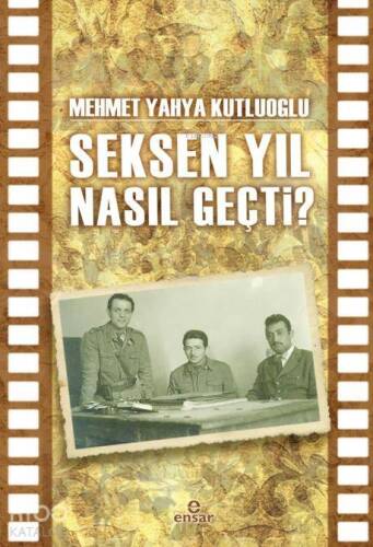 Seksen Yıl Nasıl Geçti? - 1