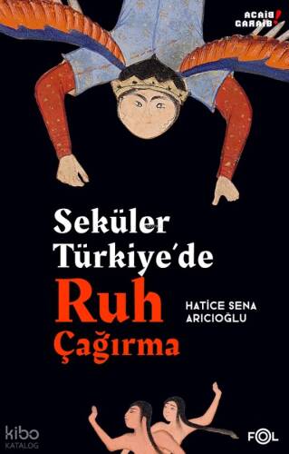 Seküler Türkiye’de Ruh Çağırma - 1