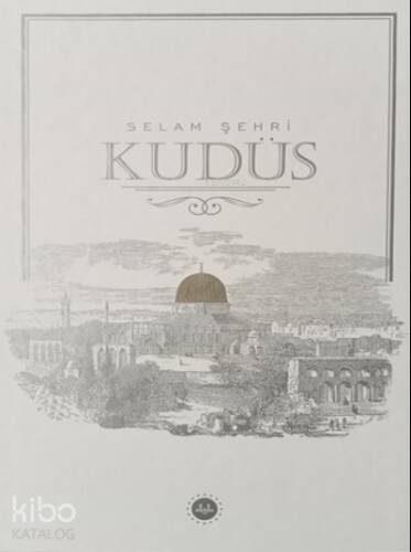 Selam Şehri Kudüs - 1