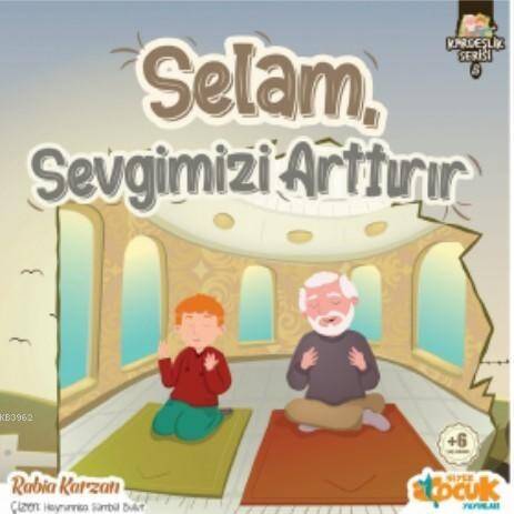 Selam Sevgimizi Arttırır - 1