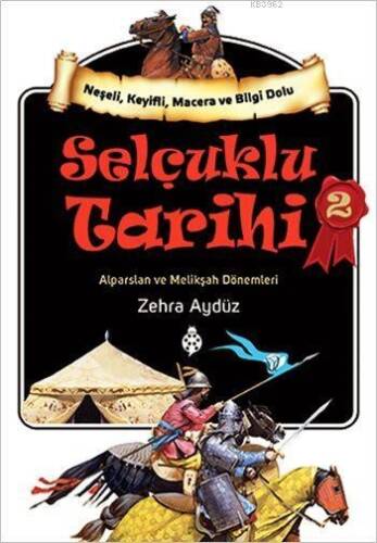 Selçuklu Tarihi - 2; Alparslan ve Melikşah Dönemleri - 1