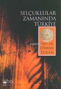 Selçuklular Zamanında Türkiye - 1
