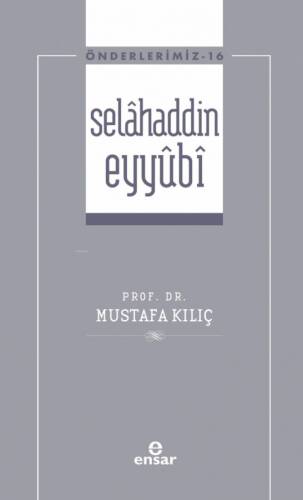 Selâhaddin Eyyûbi - Önderlerimiz 16 - 1