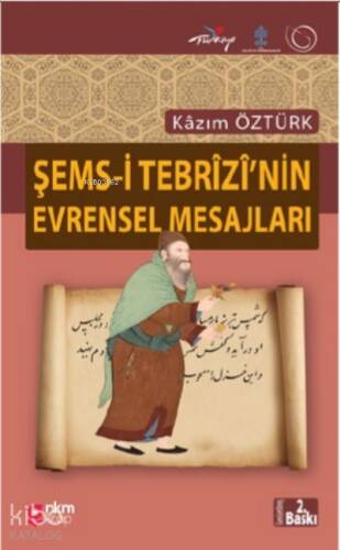 Şems-i Tebrizi'nin Evrensel Mesajları - 1