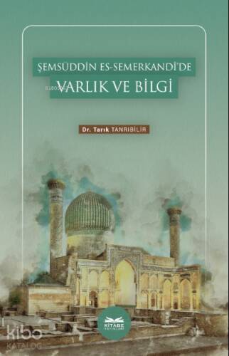 Şemsüddin es-Semerkandî’de Varlık ve Bilgi - 1