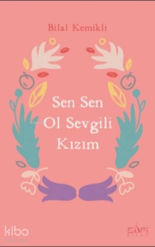 Sen Sen Ol Sevgili Kızım - 1