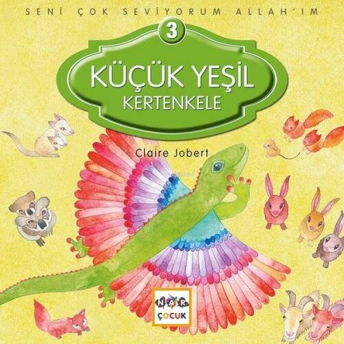 Seni Çok Seviyorum Allah'ım; Küçük Yeşil Kertenkele - 1