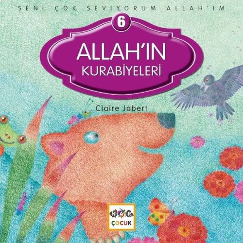 Seni Çok Seviyorum Allah'ım; Allah'ın Kurabiyeleri - 1