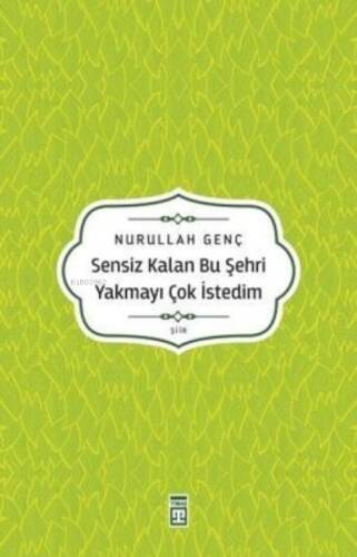 Sensiz Kalan Bu Şehri Yakmayı Çok İstedim - 1
