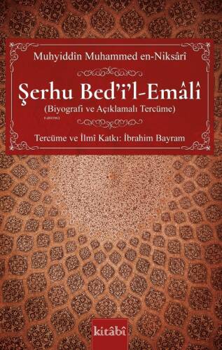 Şerhu Bed’i’l-Emâlî - (Biyografi ve Açıklamalı Tercüme) - 1