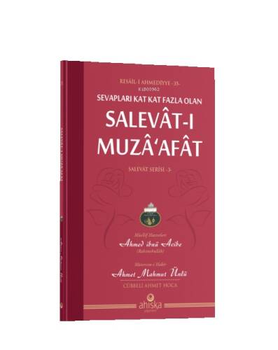Sevapları Kat Kat Fazla Olan Selavât-ı Muzâ'afât;salevât Serisi 3 - 1