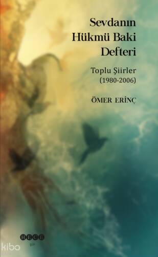 Sevdanın Hükmü Baki Defteri;Toplu Şiirler (1980 - 2006) - 1