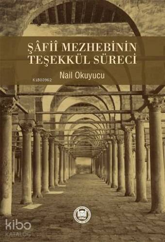 Şâfiî Mezhebinin Teşekkül Süreci - 1