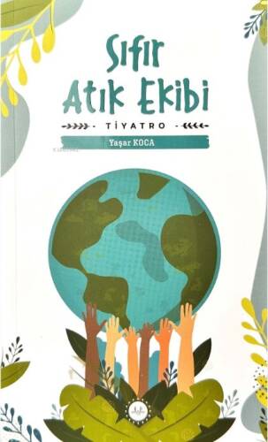 Sıfır Atık Ekibi;Tiyatro - 1