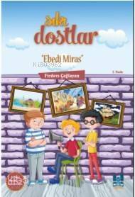 Sıkı Dostlar - Ebedi Miras - 1