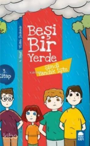 Şimdi Yandık İşte - Beşi Bir Yerde 1 Kitap - 4 Sınıf Okuma Kitabı - 1