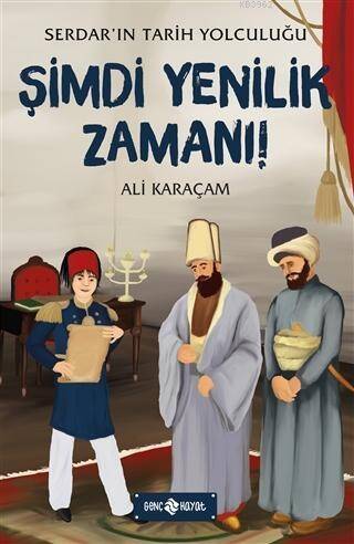 Şimdi Yenilik Zamanı! - Serdar'ın Tarih Yolculuğu - 1