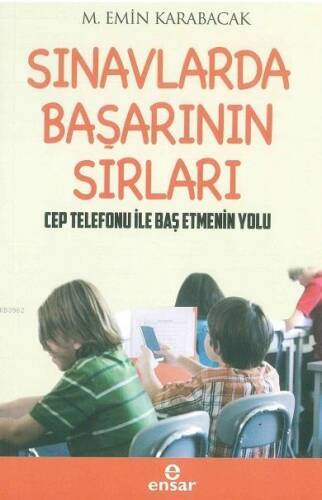 Sınavlarda Başarının Sırları; Cep Telefonu İle Baş Etmenin Yolları - 1