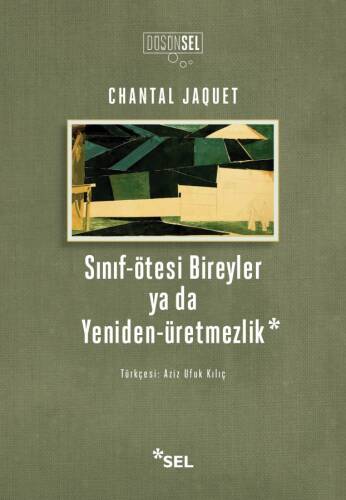 Sınıf-ötesi Bireyler ya da Yeniden-Üretmezlik - 1