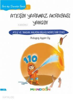Sıra Dışı Durumlar Serisi 1- Ateşin Yaramaz Akrabası Yangın - 1