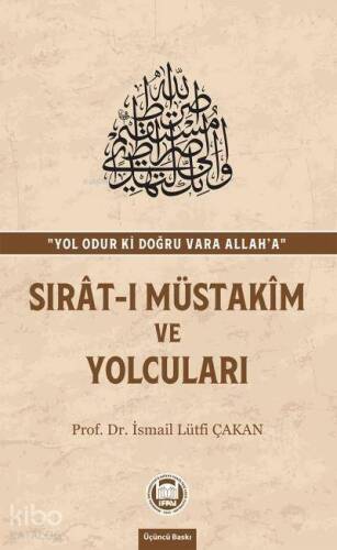 Sırat-ı Müstakim ve Yolcuları - 1