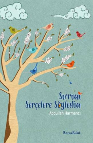 Sırrımı Serçelere Söyledim - 1
