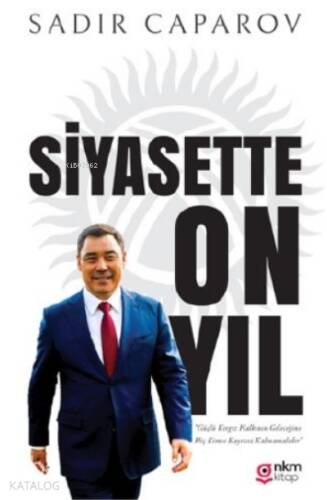 Siyasette On Yıl - 1