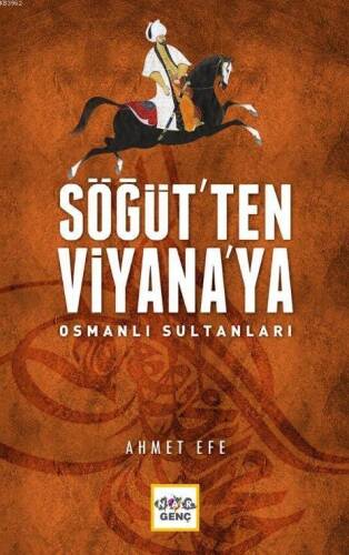 Söğüt'ten Viyana'ya Osmanlı Sultanları - 1