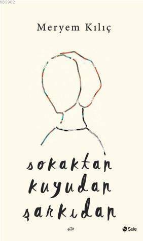 Sokaktan Kuyudan Şarkıdan - 1