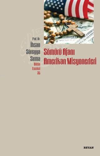 Sömürü Ajanı Amerikan Misyonerleri - 1