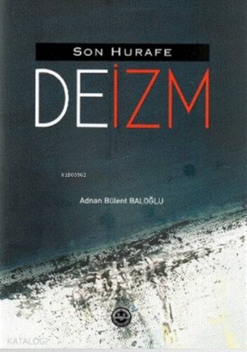 Son Hurafe "deizm" - 1