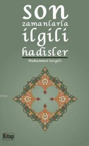 Son Zamanlarla İlgili Hadisler - 1