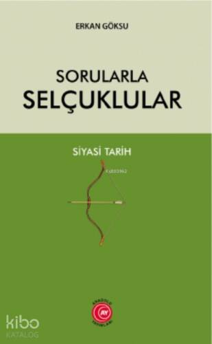 Sorularla Selçuklular Siyasi Tarih - 1