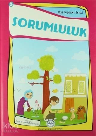 Sorumluluk; Dini Değerler Serisi - 3 - 1