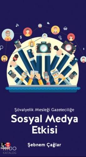 Sosyal Medya Etkisi; Şövalyecilik Mesleği Gazeteciliğe - 1