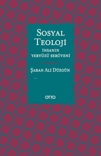 Sosyal Teoloji;İnsanın Yeryüzü Serüveni - 1