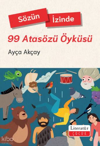 Sözün İzinde ;99 Atasözü Öyküsü - 1