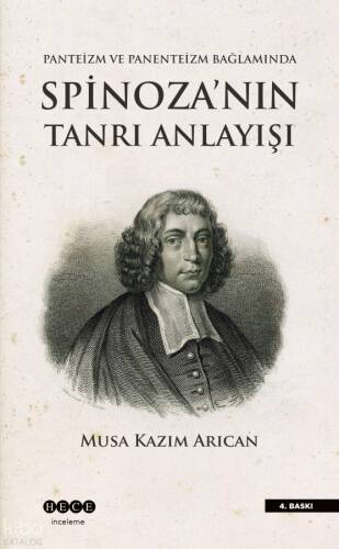 Spinoza'nın Tanrı Anlayışı; Panteizm, Panenteizm ve Ateizm Bağlamında - 1