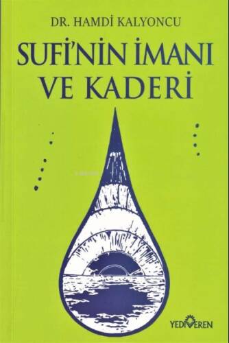 Sufi'nin İmanı ve Kaderi - 1
