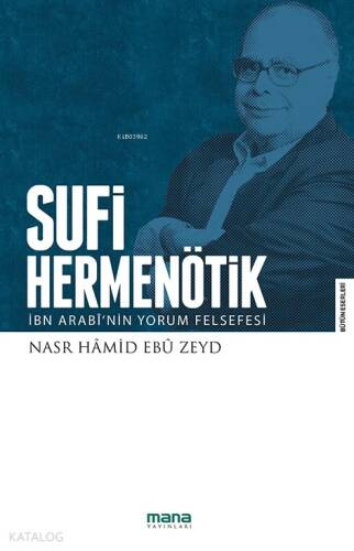 Sufi Hermenötik-İbn Arabî'nin Yorum Felsefesi - 1