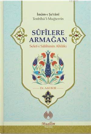 Sufilere Armağan; Selef-i Salihinin Ahlakı - 1
