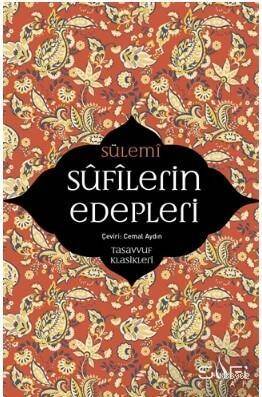 Sufilerin Edepleri; Tasavvuf Klasikleri - 1