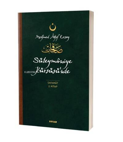 Süleymaniye Kürsüsü'nde - Safahat 2. Kitap;(Osmanlıca, Latince ve Günümüz Türkçesi) - 1