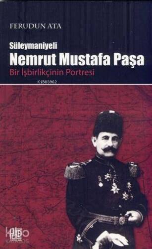 Süleymaniyeli Nemrut Mustafa Paşa; Bir İşbirlikçinin Portresi - 1