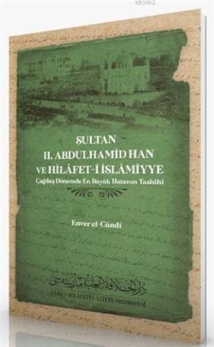 Sultan 2. Abdulhamid Han ve Hilafet-İ İslamiyye - 1