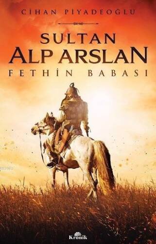 Sultan Alp Arslan; Fethin Babası - 1